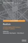 Image for Realism  : a distinctively 20th century European tradition