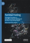 Image for Familial Feeling : Entangled Tonalities in Early Black Atlantic Writing and the Rise of the British Novel