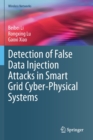 Image for Detection of False Data Injection Attacks in Smart Grid Cyber-Physical Systems