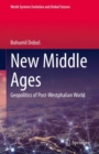 Image for New Middle Ages: Geopolitics of Post-Westphalian World