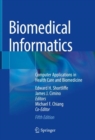 Image for Biomedical Informatics: Computer Applications in Health Care and Biomedicine