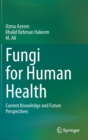 Image for Fungi for Human Health : Current Knowledge and Future Perspectives