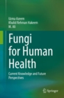 Image for Fungi for Human Health: Current Knowledge and Future Perspectives