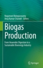 Image for Biogas Production: From Anaerobic Digestion to a Sustainable Bioenergy Industry