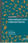 Image for International Law&#39;s Collected Stories