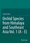 Image for Orchid Species from Himalaya and Southeast Asia Vol. 1 (A - E)