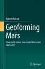 Image for Geoforming Mars: How Could Nature Have Made Mars More Like Earth?