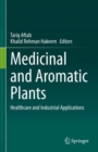 Image for Medicinal and Aromatic Plants: Healthcare and Industrial Applications