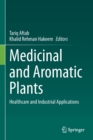 Image for Medicinal and aromatic plants  : healthcare and industrial applications