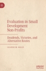 Image for Evaluation in small development non-profits  : deadends, victories, and alternative routes