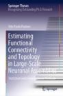 Image for Estimating Functional Connectivity and Topology in Large-Scale Neuronal Assemblies: Statistical and Computational Methods