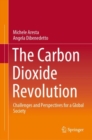 Image for The Carbon Dioxide Revolution: Challenges and Perspectives for a Global Society