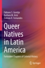 Image for Queer Natives in Latin America : Forbidden Chapters of Colonial History
