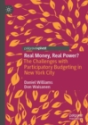 Image for Real money, real power?  : the challenges with participatory budgeting in New York City