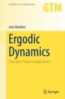 Image for Ergodic dynamics  : from basic theory to applications