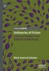 Image for Untheories of Fiction : Literary Essays from Diderot to Markson