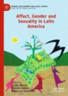 Image for Affect, Gender and Sexuality in Latin America