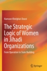 Image for The strategic logic of women in jihadi organizations  : from operation to state building