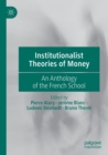 Image for Institutionalist theories of money  : an anthology of the French school
