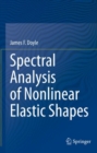 Image for Spectral Analysis of Nonlinear Elastic Shapes