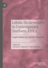 Image for Lobola (Bridewealth) in Contemporary Southern Africa