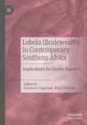 Image for Lobola (bridewealth) in contemporary Southern Africa  : implications for gender equality