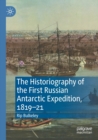 Image for The historiography of the first Russian Antarctic expedition, 1819-21