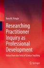 Image for Researching Practitioner Inquiry as Professional Development