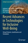 Image for Recent advances in technologies for inclusive well-being  : virtual patients, gamification and simulation