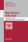 Image for Web Services – ICWS 2020 : 27th International Conference, Held as Part of the Services Conference Federation, SCF 2020, Honolulu, HI, USA, September 18–20, 2020, Proceedings