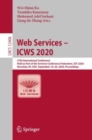 Image for Web services -- ICWS 2020: 27th International Conference, held as part of the Services Conference Federation, SCF 2020, Honolulu, HI, USA, September 18-20, 2020, Proceedings : 12406