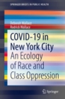 Image for COVID-19 in New York City: An Ecology of Race and Class Oppression