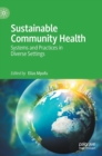 Image for Sustainable community health  : systems and practices in diverse settings
