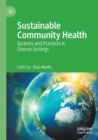 Image for Sustainable Community Health : Systems and Practices in Diverse Settings