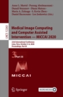 Image for Medical Image Computing and Computer Assisted Intervention - MICCAI 2020: 23rd International Conference, Lima, Peru, October 4-8, 2020, Proceedings, Part III