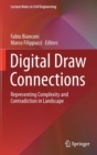 Image for Digital Draw Connections : Representing Complexity and Contradiction in Landscape