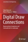 Image for Digital draw connections  : representing complexity and contradiction in landscape