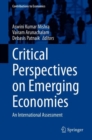 Image for Critical perspectives on emerging economies: an international assessment