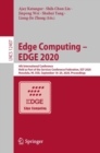 Image for Edge computing -- EDGE 2020: 4th International Conference, held as part of the Services Conference Federation, SCF 2020, Honolulu, HI, USA, September 18-20, 2020, Proceedings