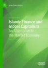 Image for Islamic finance and global capitalism: an alternative to the market economy