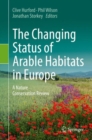 Image for The Changing Status of Arable Habitats in Europe: A Nature Conservation Review