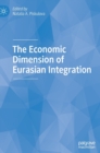 Image for The Economic Dimension of Eurasian Integration