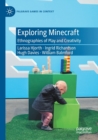 Image for Exploring Minecraft  : ethnographies of play and creativity