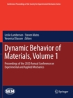 Image for Dynamic behavior of materials  : proceedings of the 2020 Annual Conference on Experimental and Applied MechanicsVolume 1
