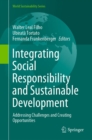 Image for Integrating Social Responsibility and Sustainable Development: Addressing Challenges and Creating Opportunities