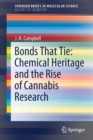Image for Bonds That Tie: Chemical Heritage and the Rise of Cannabis Research
