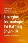 Image for Emerging Technologies for Battling Covid-19 : Applications and Innovations