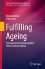 Image for Fulfilling Ageing: Psychosocial and Communicative Perspectives on Ageing : 30