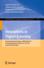 Image for Innovations in Digital Economy: First International Conference, SPBPU IDE 2019, St. Petersburg, Russia, October 24-25, 2019, Revised Selected Papers