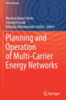 Image for Planning and Operation of Multi-Carrier Energy Networks